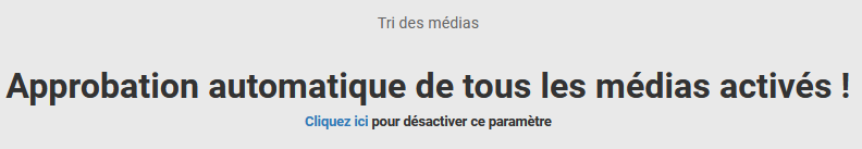 Panel animateur, tri des médias, approbation automatique.